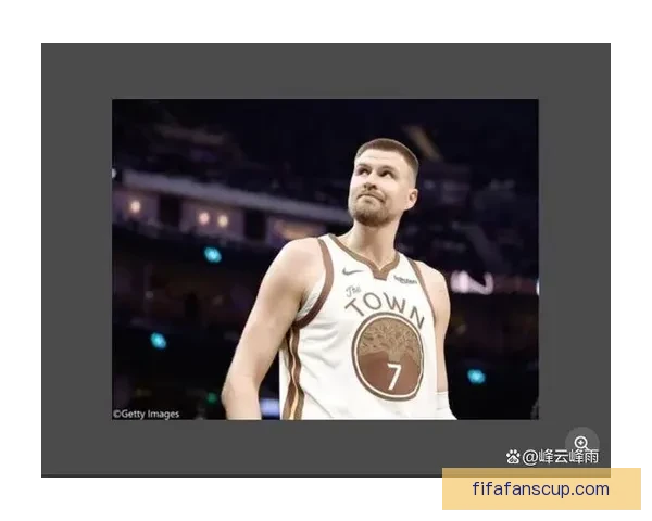 波尔津吉斯倾心勇士今夏续约或成留队关键因素